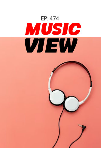 Music View Ep: 474